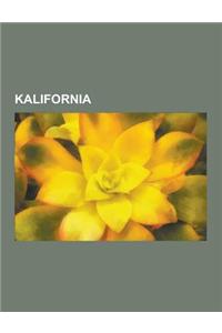 Kalifornia: Kalifornian Historia, Kalifornian Liikenne, Kalifornian Maantiede, Kalifornian Rakennukset Ja Rakennelmat, Kalifornian