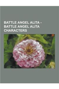 Battle Angel Alita - Battle Angel Alita Characters