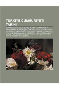 Turkiye Cumhuriyeti Tarihi: Turkiye'de Anayasal Surec, Turkiye Cumhuriyeti Siyasi Tarihi, Turkiye'de Kad N Haklar, II. Dunya Sava Ve Turkiye