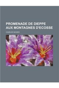 Promenade de Dieppe Aux Montagnes D'Ecosse