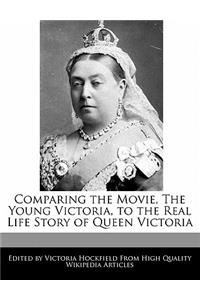 Comparing the Movie, the Young Victoria, to the Real Life Story of Queen Victoria