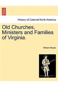 Old Churches, Ministers and Families of Virginia.
