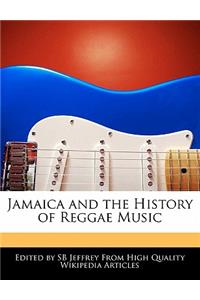 Jamaica and the History of Reggae Music