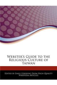 Webster's Guide to the Religious Culture of Taiwan