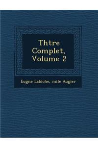 Th Tre Complet, Volume 2