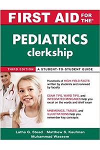 First Aid for the Pediatrics Clerkship, Fourth Edition