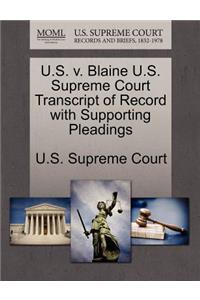 U.S. V. Blaine U.S. Supreme Court Transcript of Record with Supporting Pleadings