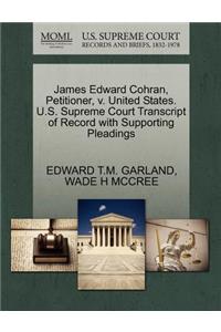 James Edward Cohran, Petitioner, V. United States. U.S. Supreme Court Transcript of Record with Supporting Pleadings