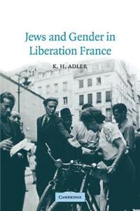 Jews and Gender in Liberation France