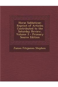 Horae Sabbaticae: Reprint of Articles Contributed to the Saturday Review, Volume 3: Reprint of Articles Contributed to the Saturday Review, Volume 3