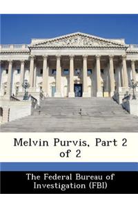 Melvin Purvis, Part 2 of 2
