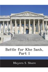 Battle for Khe Sanh, Part 1