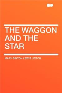 The Waggon and the Star