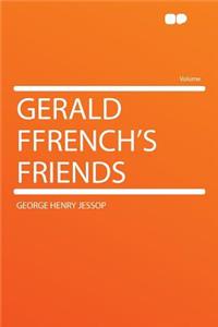 Gerald Ffrench's Friends
