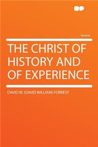 The Christ of History and of Experience