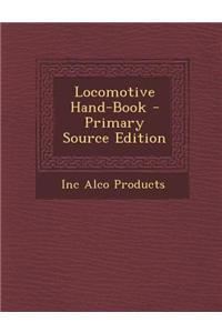 Locomotive Hand-Book - Primary Source Edition