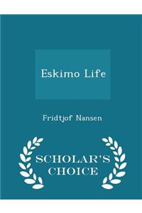 Eskimo Life - Scholar's Choice Edition