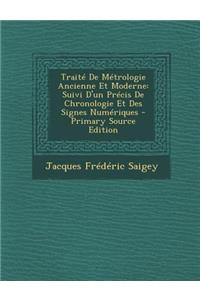 Traité De Métrologie Ancienne Et Moderne