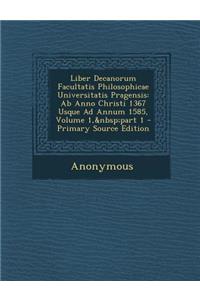 Liber Decanorum Facultatis Philosophicae Universitatis Pragensis