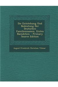 Die Entstehung Und Bedeutung Der Deutschen Familiennamen, Erstes Baendchen