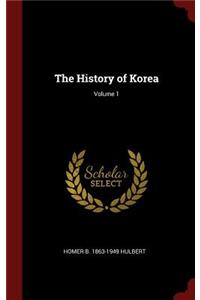 The History of Korea; Volume 1