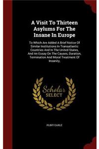 A Visit To Thirteen Asylums For The Insane In Europe