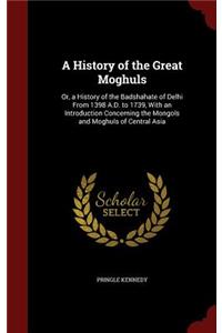 A History of the Great Moghuls