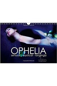 Ophelia, Sensual - Mystical - Longingly / UK Version 2017