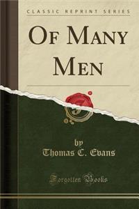 Of Many Men (Classic Reprint)