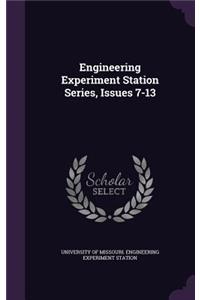 Engineering Experiment Station Series, Issues 7-13