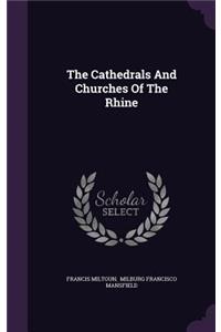 The Cathedrals And Churches Of The Rhine