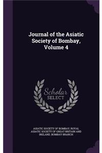 Journal of the Asiatic Society of Bombay, Volume 4