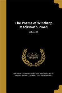 The Poems of Winthrop Mackworth Praed; Volume 01