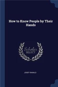 How to Know People by Their Hands