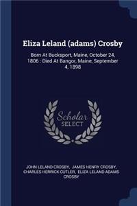 Eliza Leland (adams) Crosby