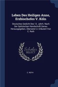 Leben Des Heiligen Anno, Erzbischofes V. Köln