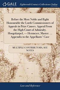 BEFORE THE MOST NOBLE AND RIGHT HONOURAB