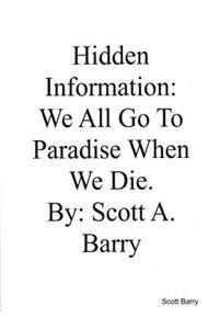 Hidden Information: We All Go to Paradise When We Die: We All Go to Paradise When We Die