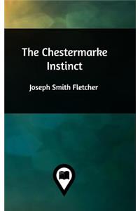 The Chestermarke Instinct