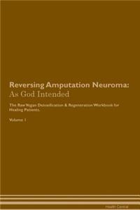 Reversing Amputation Neuroma