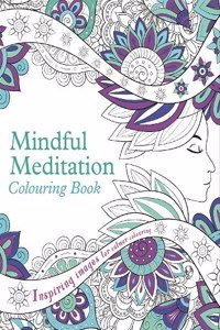 Mindful Meditation Colouring Book