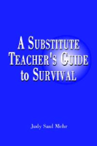Substitute Teacher's Guide to Survival