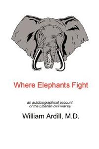 Where Elephants Fight