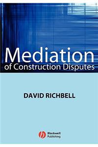 Mediation of Construction Disputes