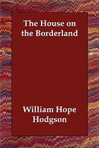 The House on the Borderland