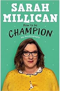 How to be Champion