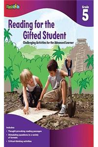 Reading for the Gifted Student Grade 5 (For the Gifted Student)