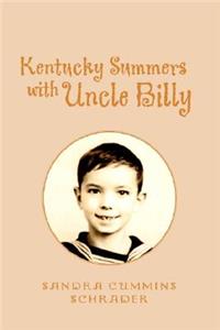 Kentucky Summers with Uncle Billy