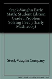 Steck-Vaughn Early Math: Student Edition Grade 1 Problem Solving I Set 3