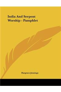 India And Serpent Worship - Pamphlet